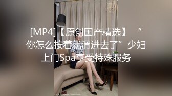 ⚫️⚫️对话淫荡，露脸超强PUA大神约炮专家把美容院实习生调教成淫娃，舔脚吸顶毒龙口活啪啪母狗属性拉满，哭腔呻吟尖叫不断