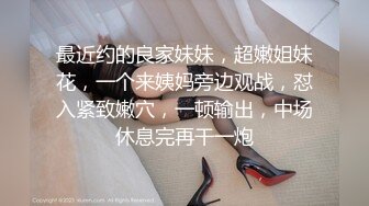 一对高颜值的情侣真实啪啪自拍流出，女生素颜都这么美