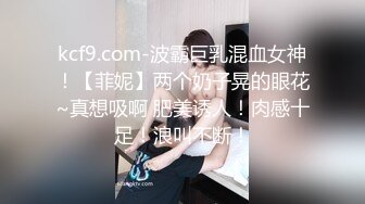 《女性私密大保健》一线白虎逼少妇姐姐周日休息来做推油按摩被推油少年搞到下面湿漉漉后来一炮发泄性欲