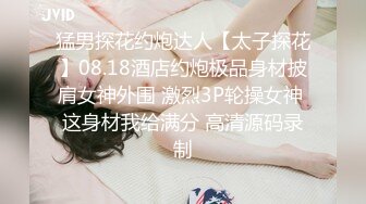 《百度云泄密》大美女被闺蜜曝光做私密保健的过程