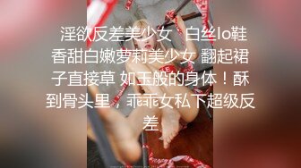 【完整版】00后校草张开大腿勾引室友,被室友无套内操