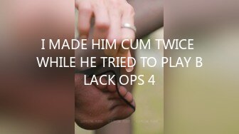 I MADE HIM CUM TWICE WHILE HE TRIED TO PLAY BLACK OPS 4