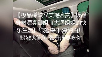 楼下单身阿姨 身材真的好 口活真棒 差点没控制住