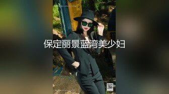 ❤️极品反差婊❤️清纯轻素颜无美颜的极品美人，爱吃男友大屌，技术一流十分娴熟，最后吞精入腹，太淫荡了！